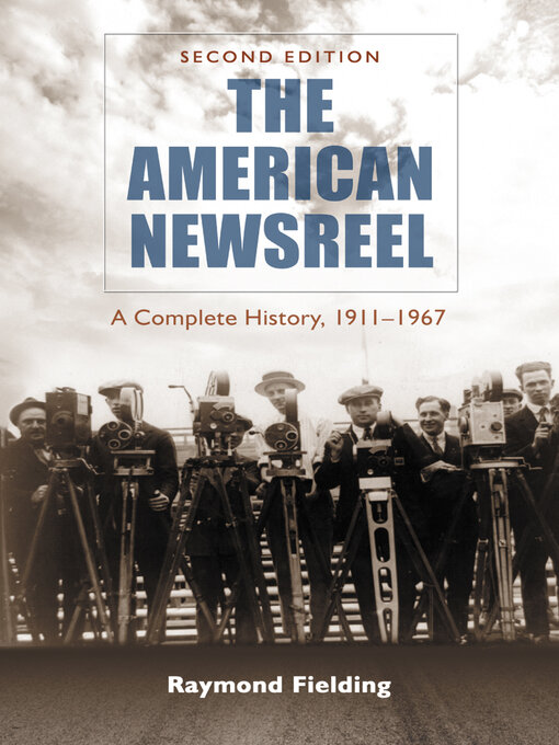 Title details for The American Newsreel by Raymond Fielding - Available